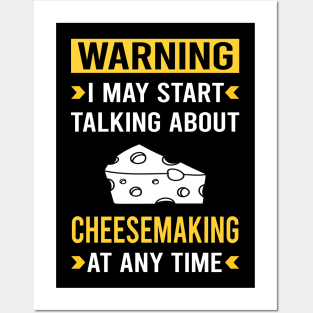 Warning Cheesemaking Cheesemaker Cheese Making Posters and Art